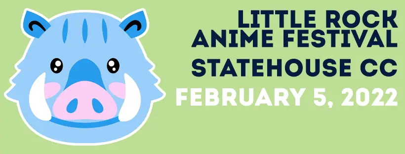 Little Rock Anime Festival 2022 Tickets at Statehouse Convention Center in Little  Rock by AVC Conventions | Tixr