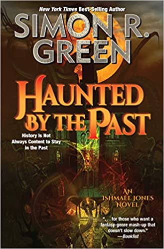 Haunted by the Past by Simon R Green